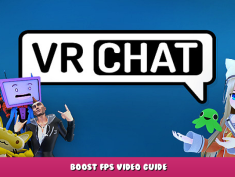 VRChat – Boost FPS Video Guide 1 - steamlists.com