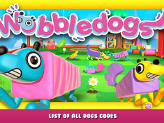 Wobbledogs – List of all dogs codes 14 - steamlists.com