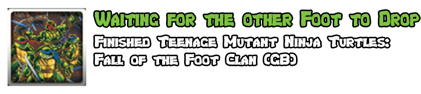 Teenage Mutant Ninja Turtles: The Cowabunga Collection - Comprehensive Guide & Achievements - Waiting for the other Foot to Drop - C983B2F