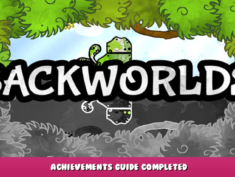 Backworlds – Achievements Guide Completed 1 - steamlists.com