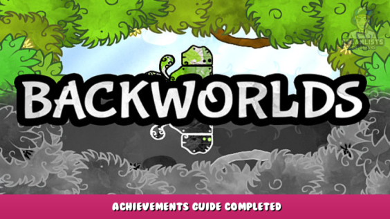 Backworlds – Achievements Guide Completed 1 - steamlists.com
