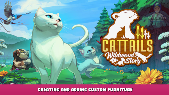 Cattails: Wildwood Story – Creating and adding custom furniture 1 - steamlists.com
