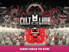 Cult of the Lamb – Black screen fix guide 1 - steamlists.com