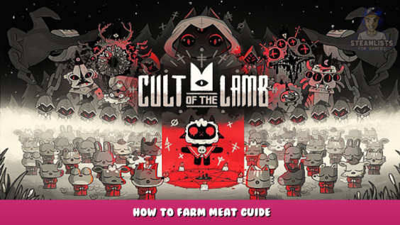 Cult of the Lamb – How to Farm Meat Guide 1 - steamlists.com