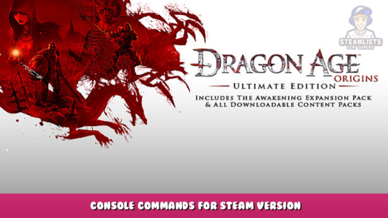 Dragon Age: Origins – Ultimate Edition – Console Commands for Steam Version 1 - steamlists.com
