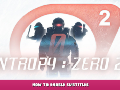 Entropy : Zero 2 – How to enable subtitles 1 - steamlists.com