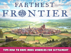 Farthest Frontier – Tips How to Have More Workers for Settlement 1 - steamlists.com