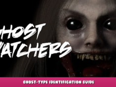 Ghost Watchers – Ghost-type identification guide 1 - steamlists.com