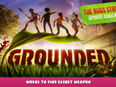 Grounded – Where to Find Secret Weapon 1 - steamlists.com