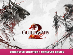 Guild Wars 2 – Character Creation + Gameplay Basics 1 - steamlists.com