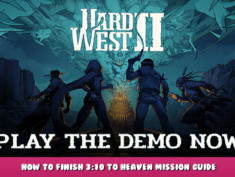 Hard West 2 – How to finish 3:10 To Heaven Mission Guide 3 - steamlists.com