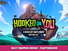 Hooked on You: A Dead by Daylight Dating Sim™ – Best Trapper Ending – Playthrough 1 - steamlists.com
