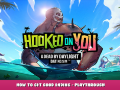 Hooked on You: A Dead by Daylight Dating Sim™ – How to Get Good Ending – Playthrough 1 - steamlists.com
