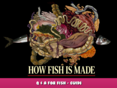 How Fish Is Made – Q & A for Fish – Guide 1 - steamlists.com
