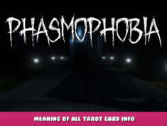 Phasmophobia – Meaning of all tarot card info 1 - steamlists.com