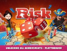 RISK: Global Domination – Unlocking All Achievements – Playthrough 1 - steamlists.com