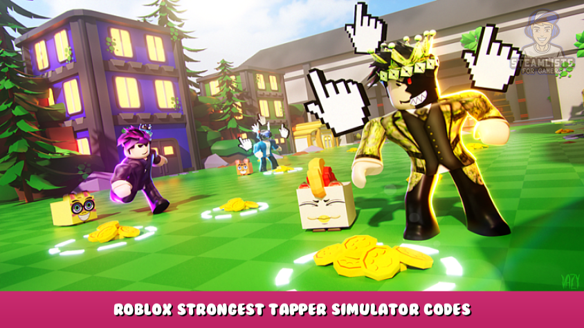 Roblox Strongest Tapper Simulator Codes Free Pets Coins Gems And Boosts October 2023 