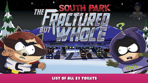 South Park The Fractured But Whole – List of All 21 Toilets 1 - steamlists.com