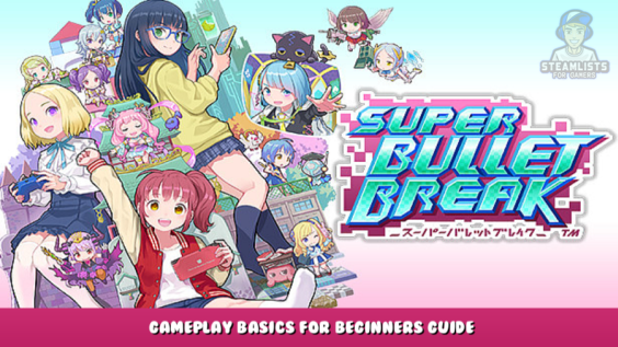 Super Bullet Break – Gameplay Basics for Beginners Guide 1 - steamlists.com