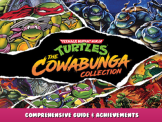 Teenage Mutant Ninja Turtles: The Cowabunga Collection – Comprehensive Guide & Achievements 1 - steamlists.com