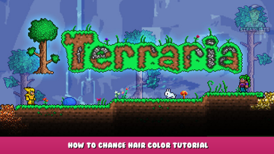 Terraria – How to Change Hair Color Tutorial 1 - steamlists.com