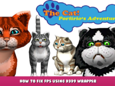 The Cat! Porfirio’s Adventure – How to Fix FPS Using D3D9 Wrapper 1 - steamlists.com