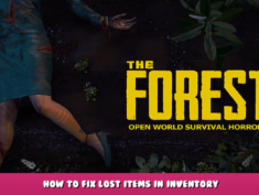 The Forest – How to Fix Lost Items in Inventory 12 - steamlists.com