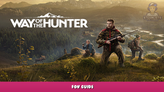 Way of the Hunter – FOV Guide 1 - steamlists.com