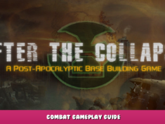 After the Collapse – Combat Gameplay Guide 1 - steamlists.com