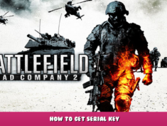 Battlefield: Bad Company™ 2 – How to get Serial Key 1 - steamlists.com