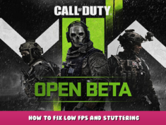 Call of Duty®: Modern Warfare® II – Open Beta – How to fix low fps and Stuttering 1 - steamlists.com