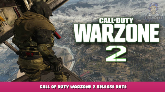 Call of Duty – Warzone 2 Release Date 1 - steamlists.com