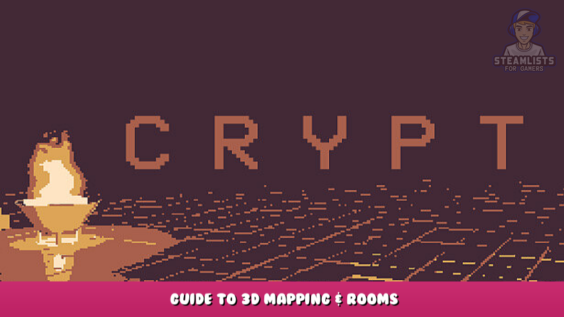 Crypt – Guide to 3D Mapping & Rooms 1 - steamlists.com