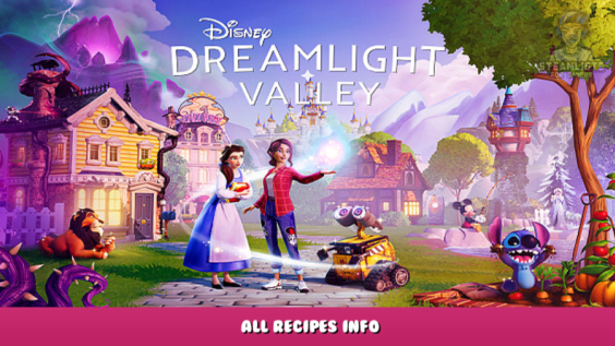 Disney Dreamlight Valley – All Recipes Info 1 - steamlists.com