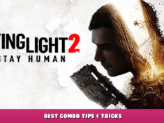 Dying Light 2 – Best Combo Tips & Tricks 1 - steamlists.com