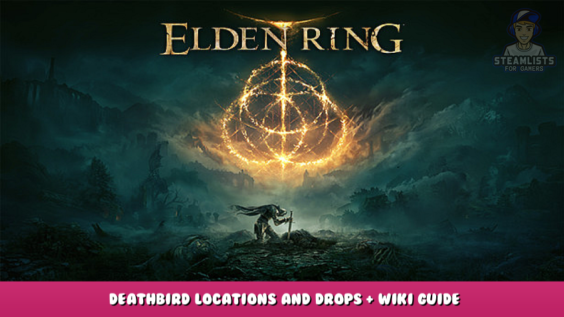 ELDEN RING – Deathbird Locations and Drops + Wiki Guide 1 - steamlists.com