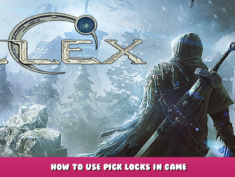 ELEX – How to Use Pick Locks in Game 1 - steamlists.com
