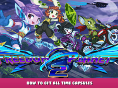 Freedom Planet 2 – How to Get all Time Capsules 1 - steamlists.com