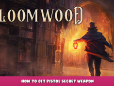 Gloomwood – How to Get Pistol Secret Weapon 1 - steamlists.com