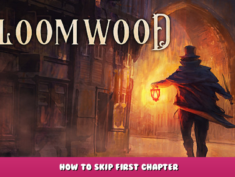 Gloomwood – How to Skip First Chapter 1 - steamlists.com
