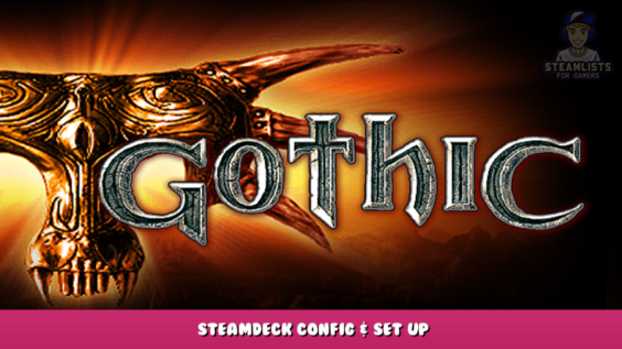 Gothic 1 Classic – Steamdeck Conifg & Set up 2 - steamlists.com
