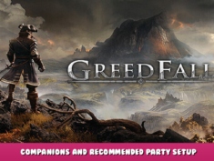 GreedFall – Companions and Recommended party setup 1 - steamlists.com