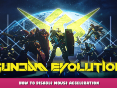 GUNDAM EVOLUTION – How to Disable Mouse Acceleration 1 - steamlists.com