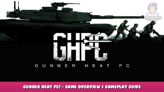 Gunner HEAT PC! – Game Overview & Gameplay Guide 1 - steamlists.com