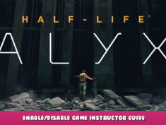 Half-Life: Alyx – Enable/Disable Game Instructor Guide 1 - steamlists.com