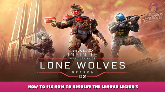 Halo Infinite – How to Fix How to resolve the Lenovo Legion’s contrast issue 1 - steamlists.com