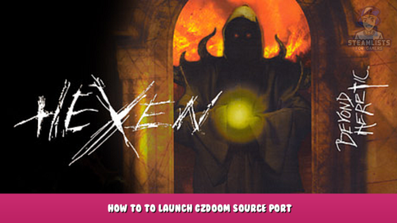 HeXen: Beyond Heretic – How to to launch GZDoom source port 1 - steamlists.com