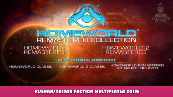 Homeworld Remastered Collection – Kushan/Taidan Faction Multiplayer Guide 1 - steamlists.com