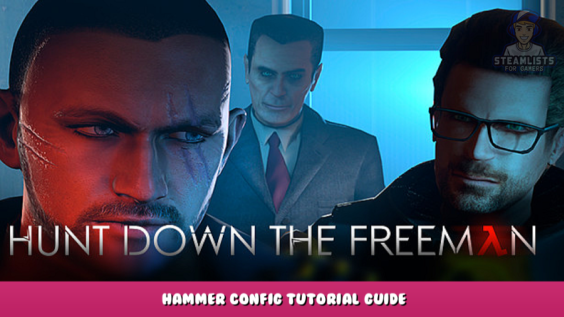 Hunt Down The Freeman – Hammer Config Tutorial Guide 1 - steamlists.com