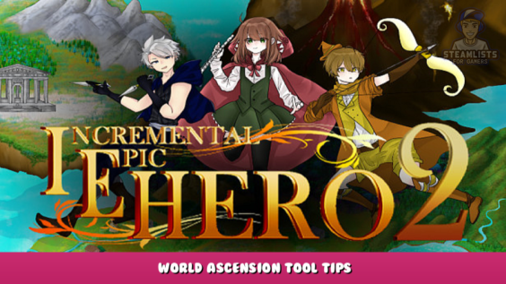 Incremental Epic Hero 2 – World Ascension Tool Tips 1 - steamlists.com